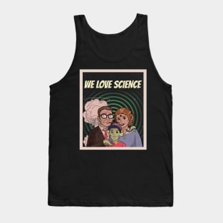 WE LOVE SCIENCE - Vintage Dark Humor Tank Top